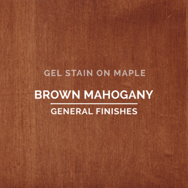 General Finishes Gel Stain Brown Mahogany